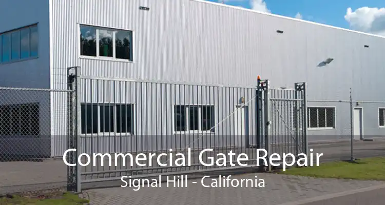 Commercial Gate Repair Signal Hill - California