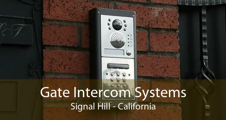 Gate Intercom Systems Signal Hill - California