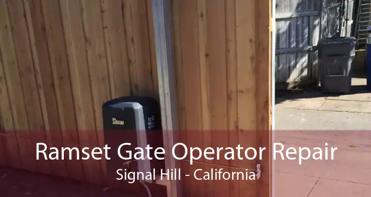 Ramset Gate Operator Repair Signal Hill - California